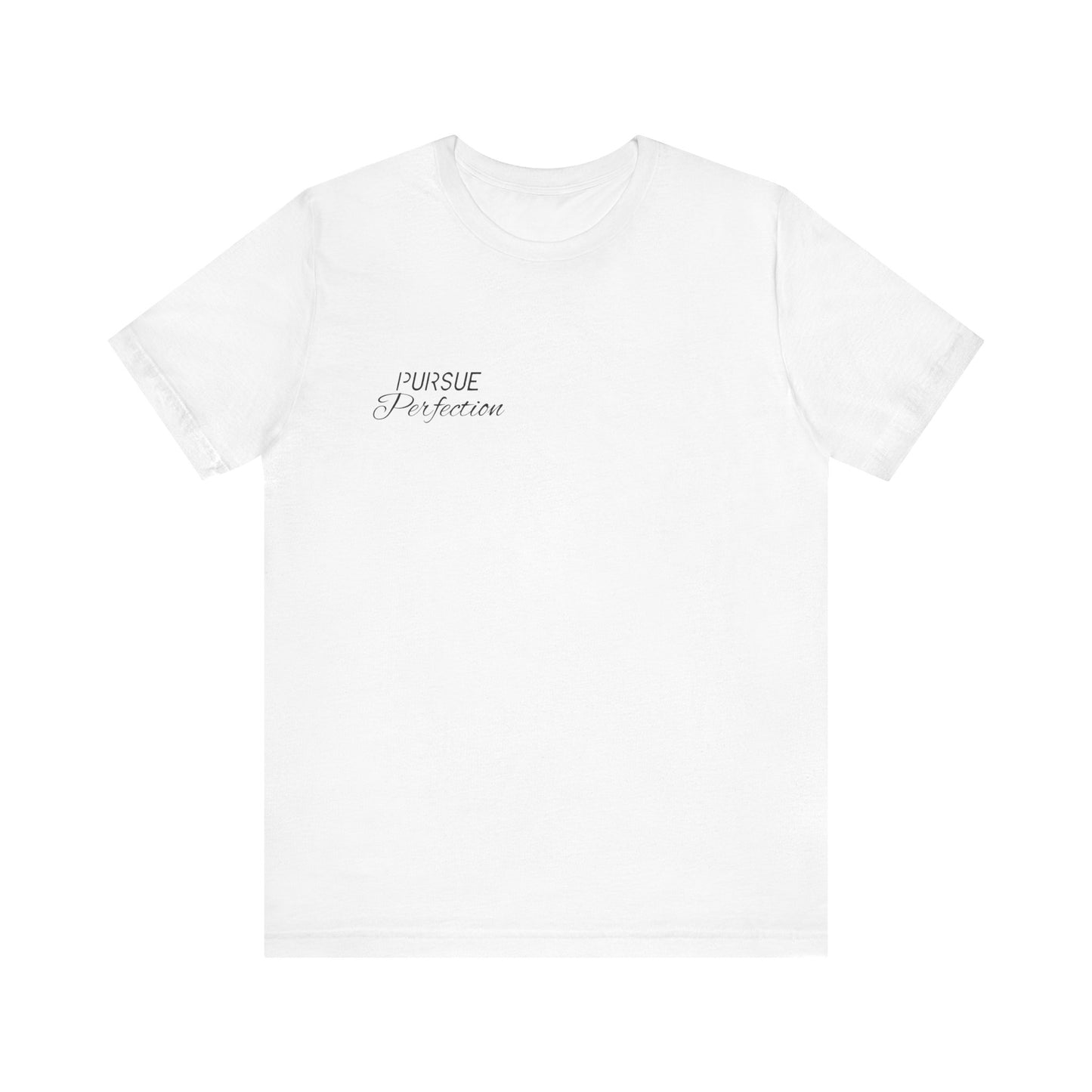 Pursue Perfection Tee