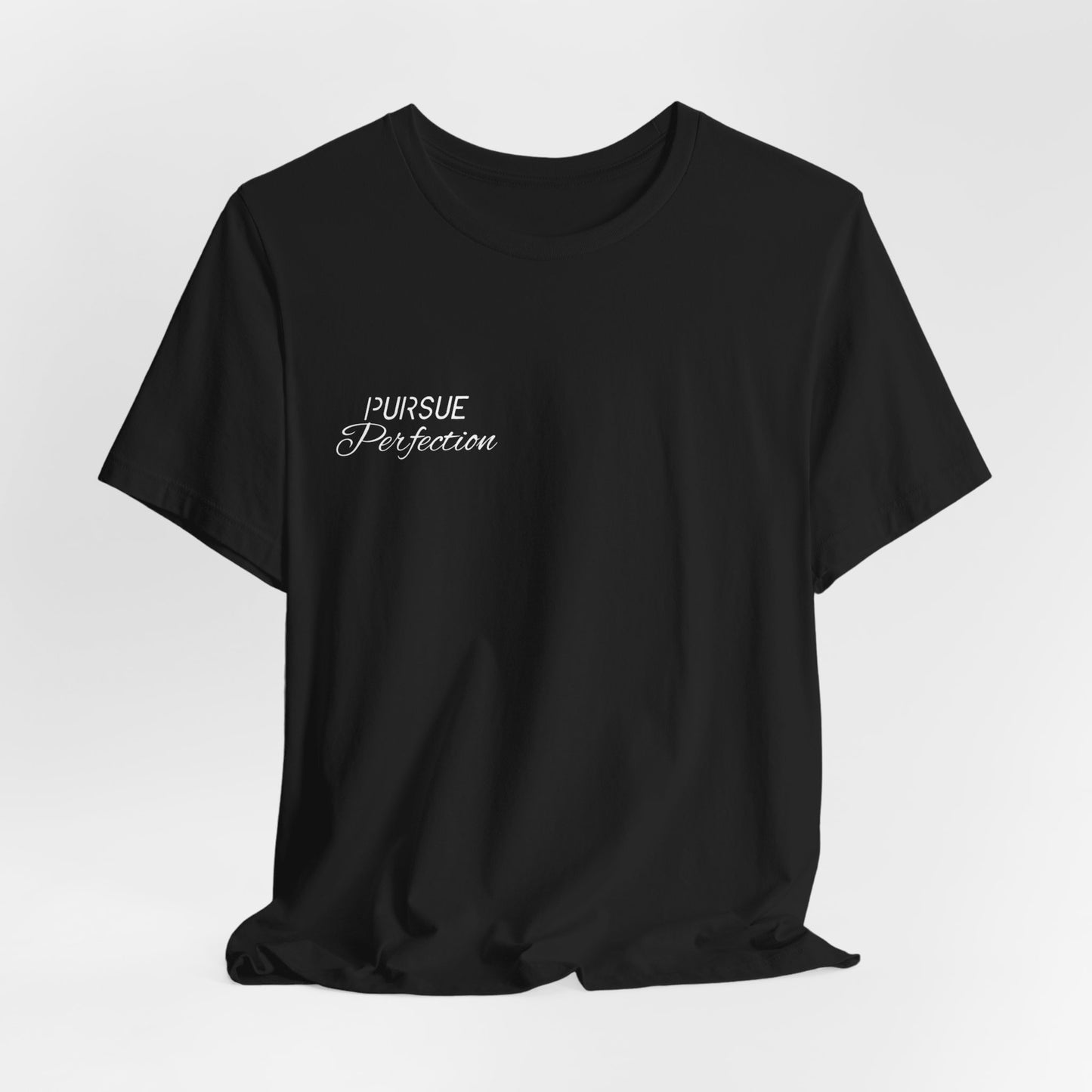 Pursue Perfection Tee