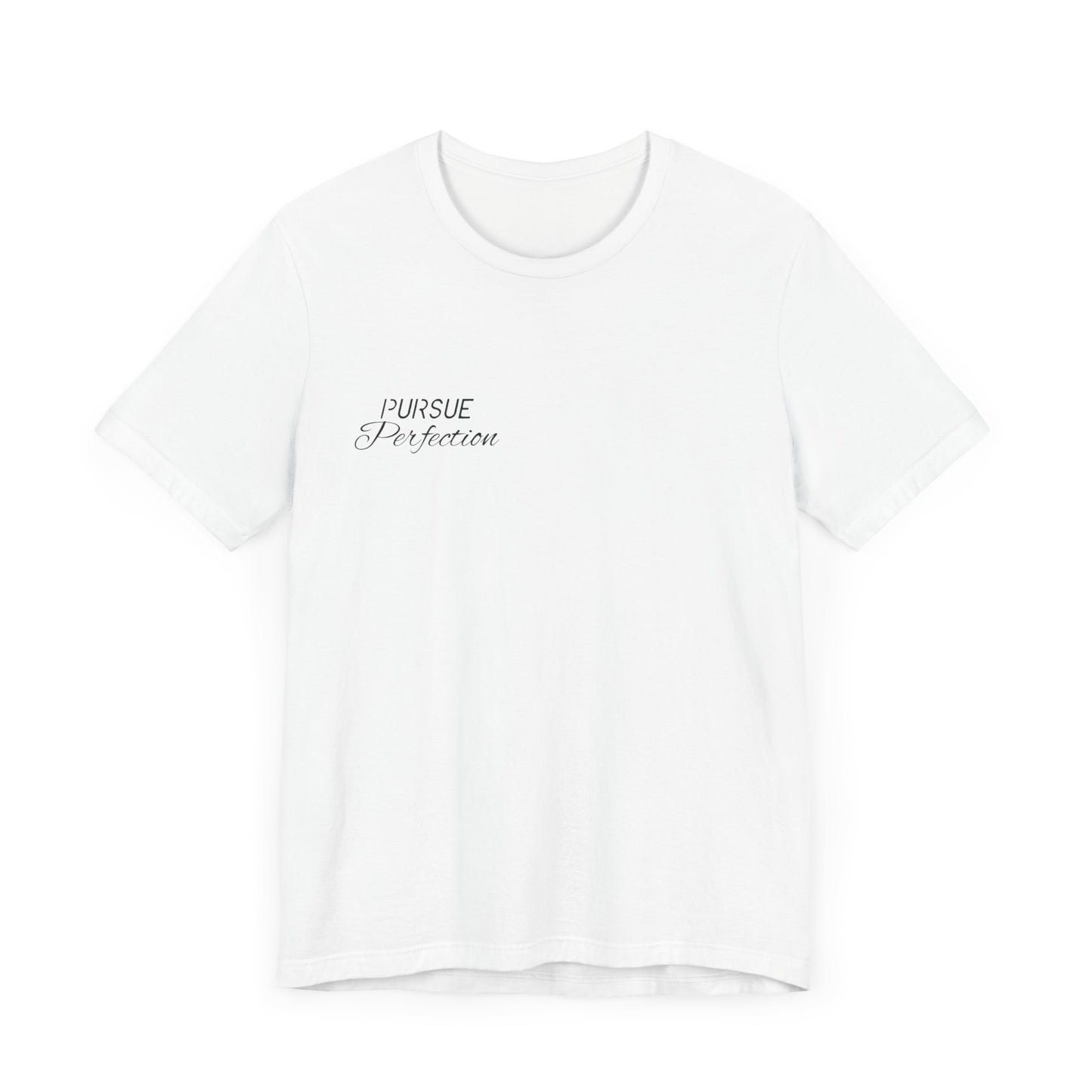 Pursue Perfection Tee