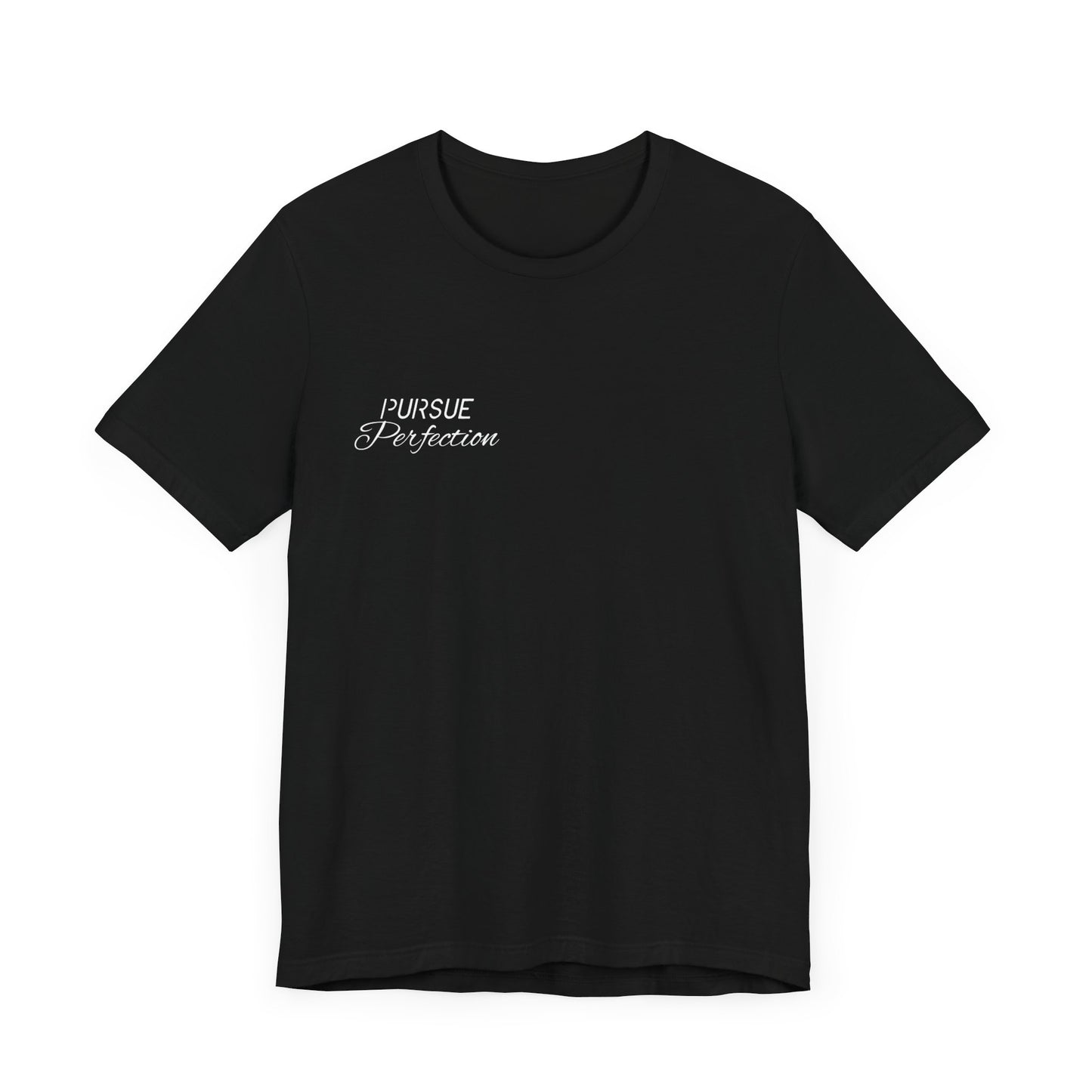 Pursue Perfection Tee