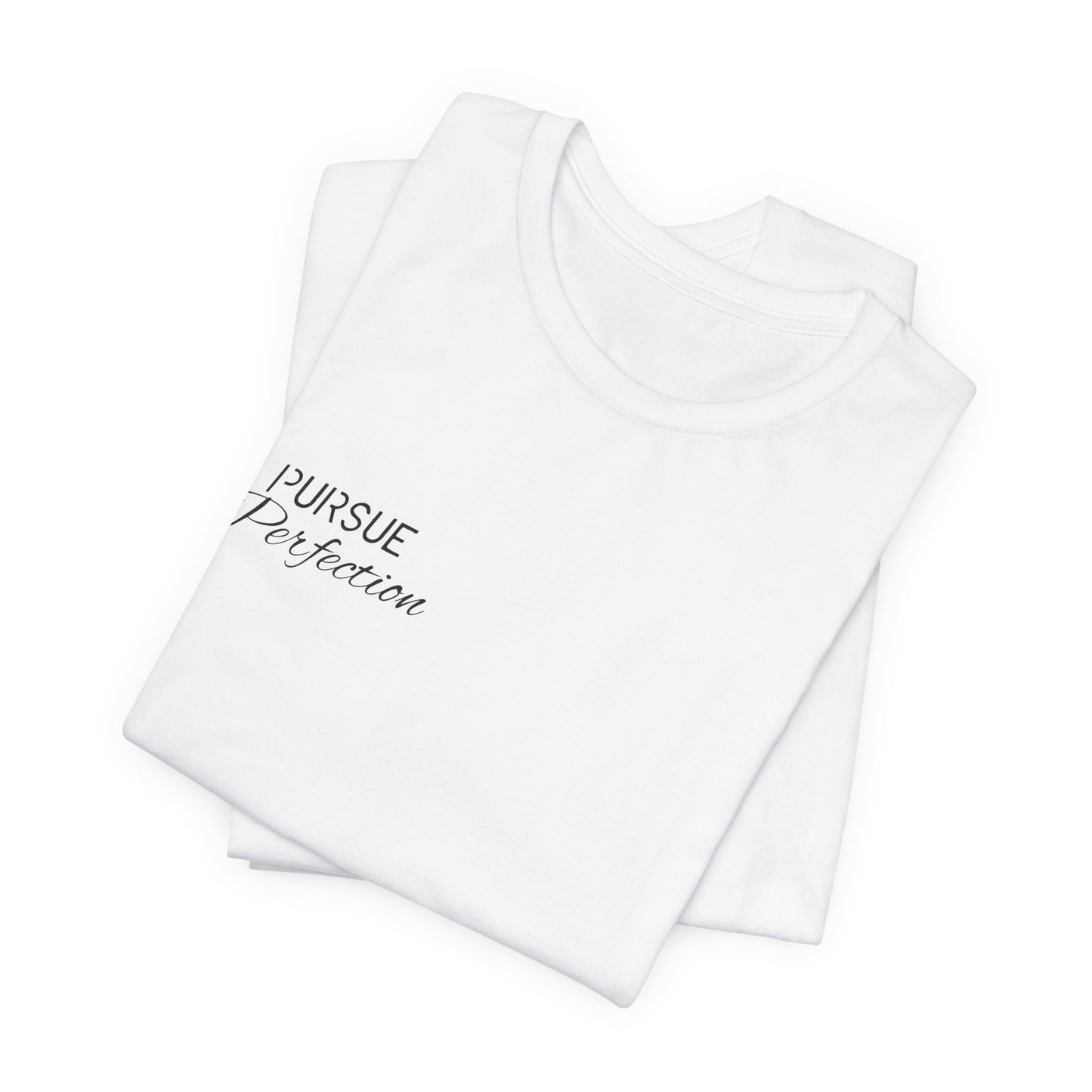 Pursue Perfection Tee