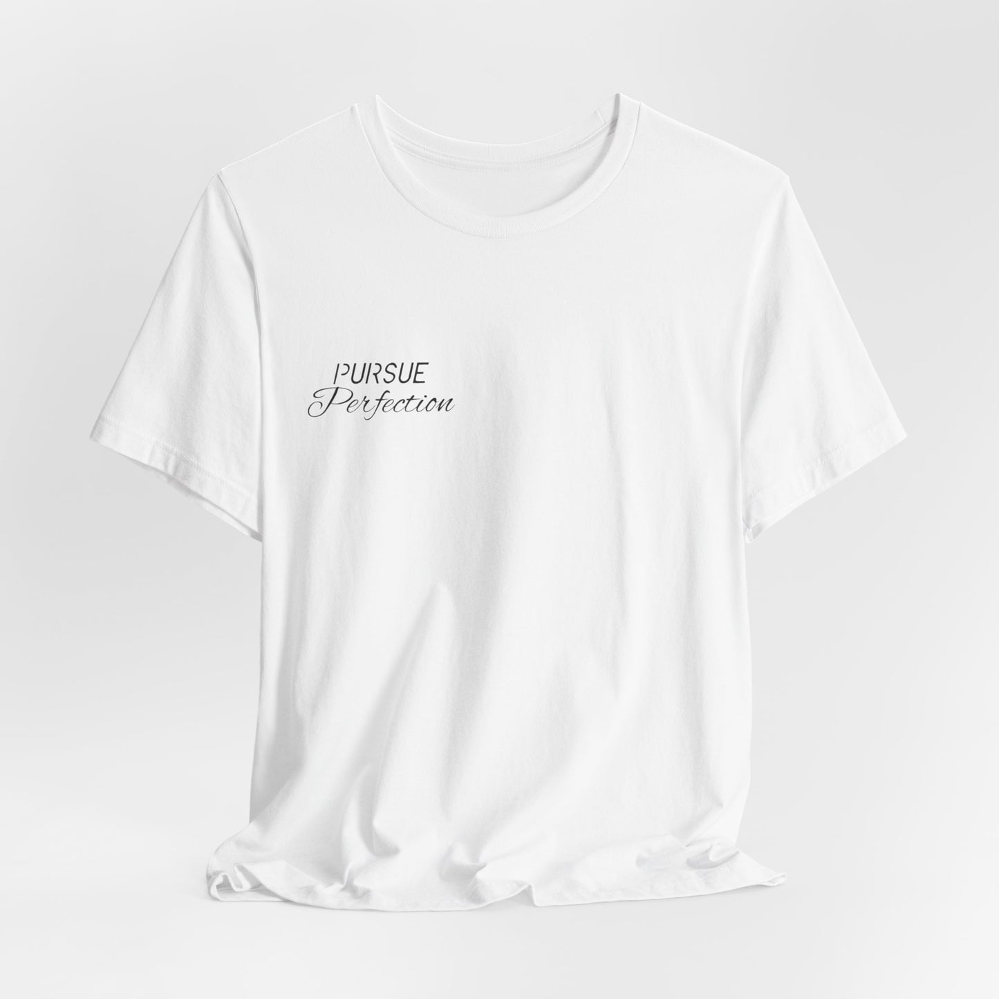 Pursue Perfection Tee