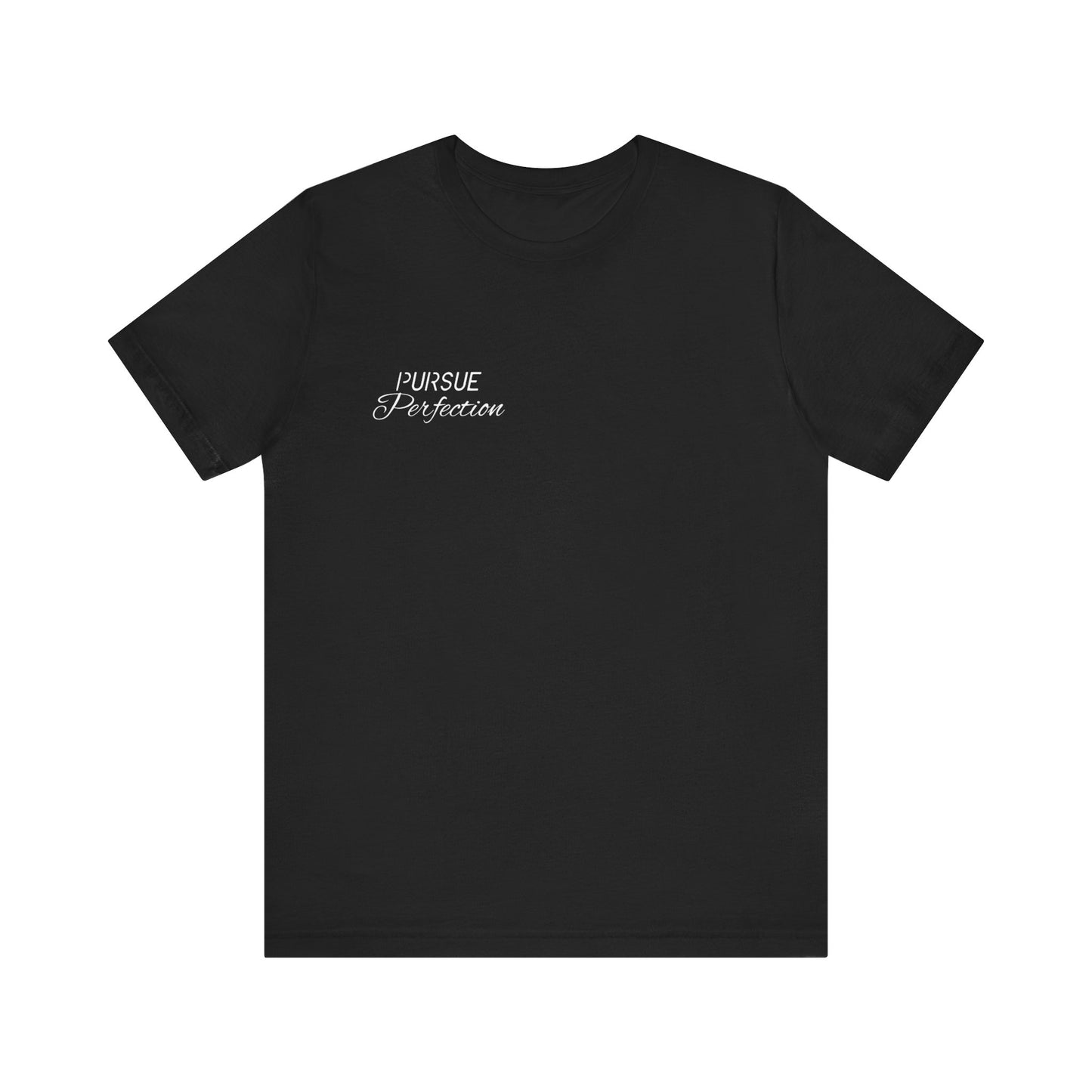 Pursue Perfection Tee